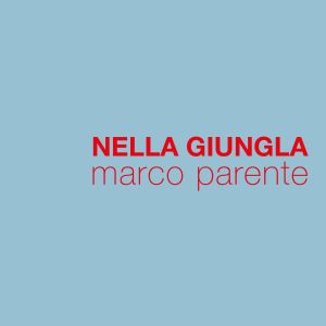 收聽Marco Parente的Nella giungla歌詞歌曲
