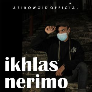Album Ikhlas Nerimo from Aribowoid Official