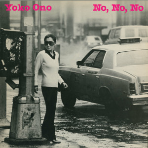 Yoko Ono的專輯No, No, No b/w Nobody Sees Me Like You Do