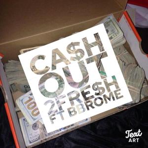 2 Fre$h的專輯Ca$h Out (Explicit)