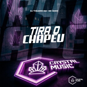 Tira o Chapéu (Explicit) dari DJ THEUZINN 015
