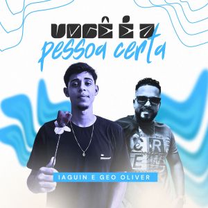 收聽Geo Oliver的Você É a Pessoa Certa歌詞歌曲