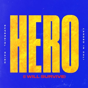 ดาวน์โหลดและฟังเพลง Hero (I Will Survive) พร้อมเนื้อเพลงจาก Supergirl
