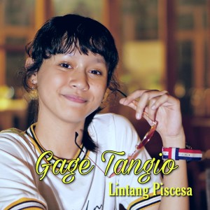 Dengarkan Gage Tangio lagu dari Lintang Piscesa dengan lirik