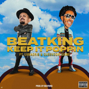 收聽Beatking的Keep It Poppin歌詞歌曲