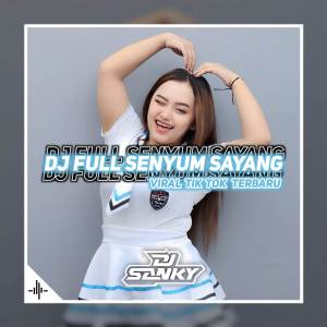 Listen to Dj Mbok Yo Seng Full Senyum Sayang Remix song with lyrics from Dj SanKY