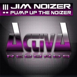 อัลบัม Pump Up The Noizer ศิลปิน Jim Noizer
