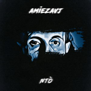 อัลบัม Amiezavj ศิลปิน Ntò