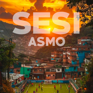 ASMO的專輯SESI (Explicit)