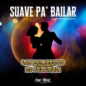 อัลบัม Suave Pa' Bailar ศิลปิน Los Primeritos de Colombia