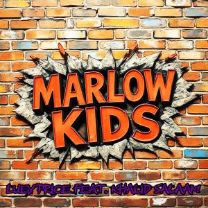 收聽Luey Price的Marlow Kids (feat. Khalid Salaam) (Explicit)歌詞歌曲