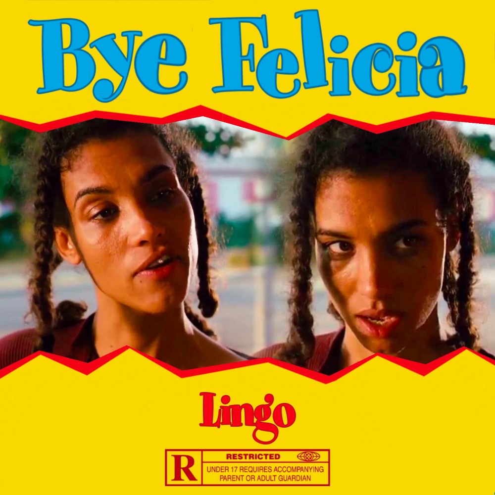 Bye Felicia (Explicit)