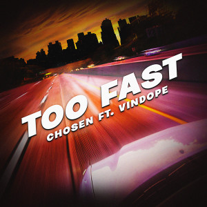 Album Too Fast oleh Chosen