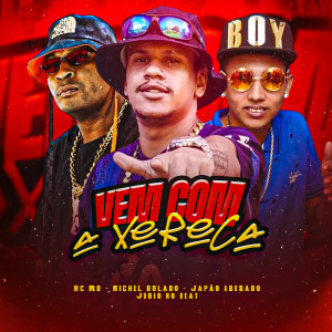 Michel Bolado的專輯Vem Com a Xereca (Explicit)