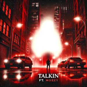 Mozzy的專輯Talkin (feat. Mozzy) [Explicit]