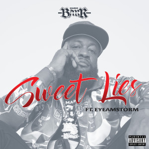 Listen to Sweet Lies (Explicit) song with lyrics from Mario Barr