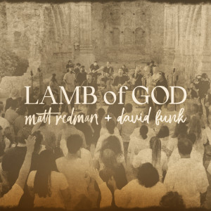 Album Lamb of God (Live) oleh Matt Redman
