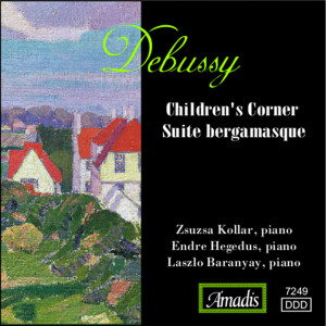 อัลบัม Debussy: Children's Corner / Suite Bergamasque ศิลปิน Endre Hegedus
