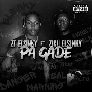 ZT Elsinky的专辑Pa Gadé (Explicit)