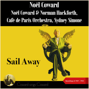 Sail Away (Coward sings Coward - Recordings of 1947 - 1954) dari Mantovani & His Orchestra