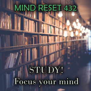 Listen to Study sounds 1 (Reprogram your mind) song with lyrics from Mind Reset 432