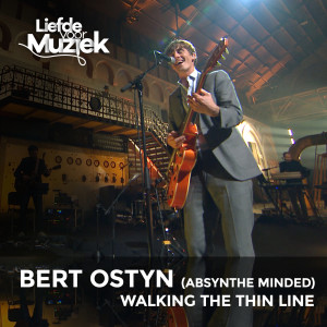 Absynthe Minded的專輯Walking the Thin Line - uit Liefde Voor Muziek (Live)