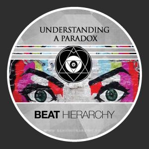Listen to Understanding a Paradox (Original Master) song with lyrics from Beat Hierarchy