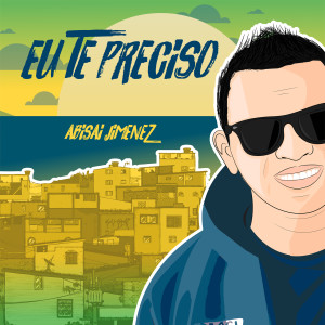 Listen to Eu Te Preciso song with lyrics from ABISAI JIMENEZ