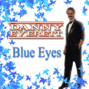 ดาวน์โหลดและฟังเพลง Blue Eyes Crying in the Rain (Linedance Version) พร้อมเนื้อเพลงจาก Danny Everett