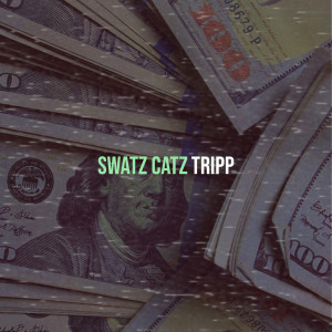 Album Swatz Catz (Explicit) from Tripp