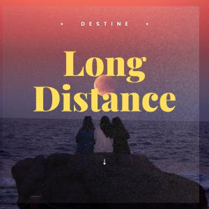 Album Long Distance (Explicit) from Destine