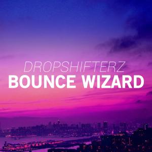 อัลบัม Bounce Wizard ศิลปิน Dropshifterz