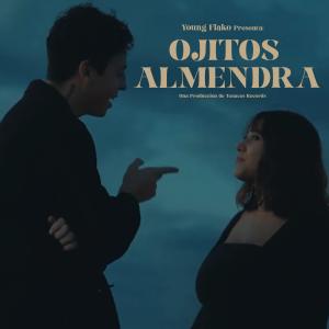 ดาวน์โหลดและฟังเพลง Ojitos Almendra (Explicit) พร้อมเนื้อเพลงจาก Young Flako