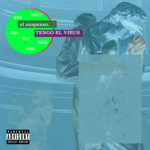Album Tengo el Virus (Explicit) from el suspenso
