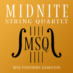 Dengarkan lagu Alexander Hamilton nyanyian Midnite String Quartet dengan lirik
