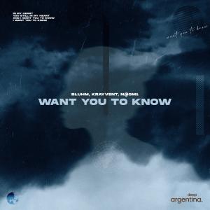 收聽Bluhm的Want You To Know歌詞歌曲