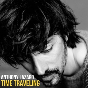 收聽Anthony Lazaro的Time Traveling歌詞歌曲