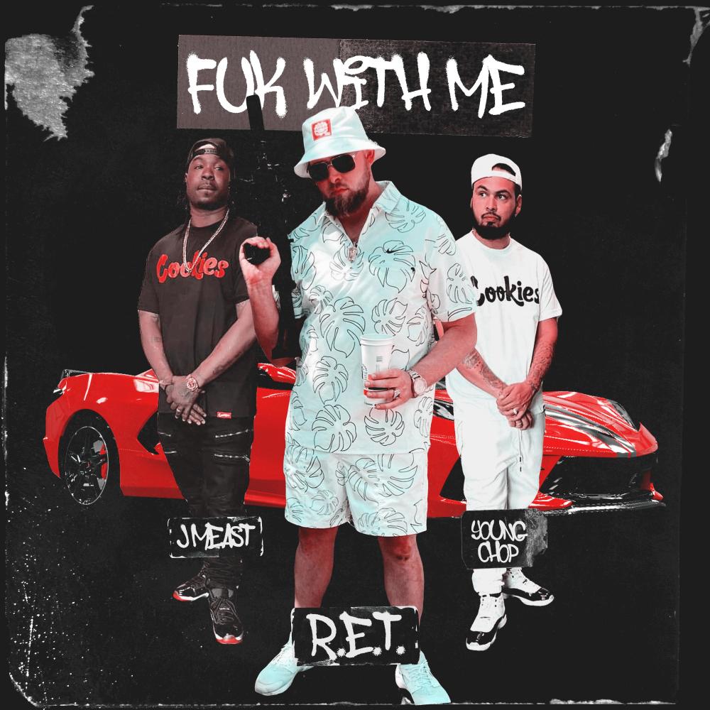 Fuk with me (feat. Young Chop & J Meast) (Explicit)