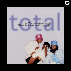 ดาวน์โหลดและฟังเพลง Do You Think About Us (So so Def Remix) พร้อมเนื้อเพลงจาก Total