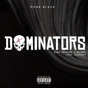 收聽Dev Dvnsh的Dominators (Explicit)歌詞歌曲