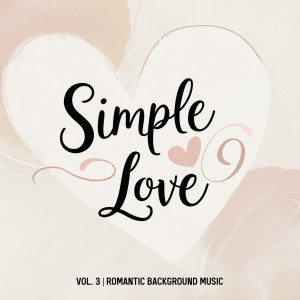 Album Simple Love, Vol. 3 (Romantic Background Music) from 