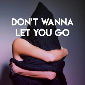 อัลบัม Don't Wanna Let You Go ศิลปิน East End Brothers