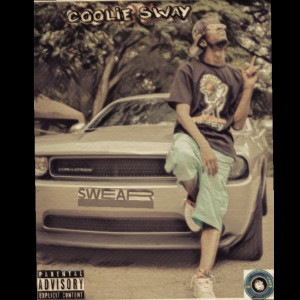 Dengarkan lagu Swear (Explicit) nyanyian Coolie Sway dengan lirik