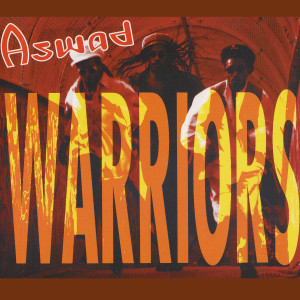 收聽Aswad的Warriors (Beatmasters 7") (Beatmasters 7" Mix)歌詞歌曲