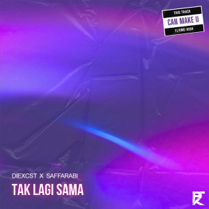 Listen to Tak Lagi Sama song with lyrics from Diexcst