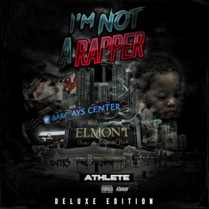 Im Not a Rapper Deluxe Edition (Explicit)