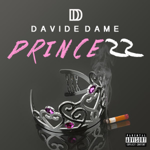 Dengarkan Princess (Explicit) lagu dari Davide Dame dengan lirik
