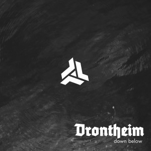 ดาวน์โหลดและฟังเพลง Down Below พร้อมเนื้อเพลงจาก Drontheim