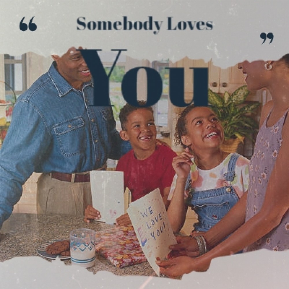 Somebody Loves You