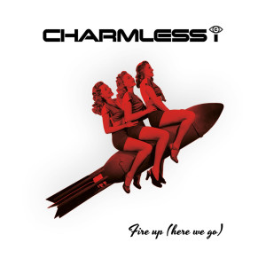 Listen to Fire Up (Here We Go) song with lyrics from Charmless i
